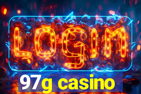 97g casino