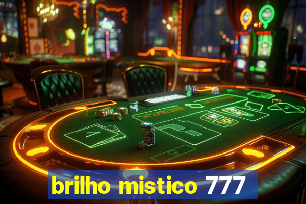 brilho mistico 777