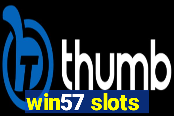 win57 slots