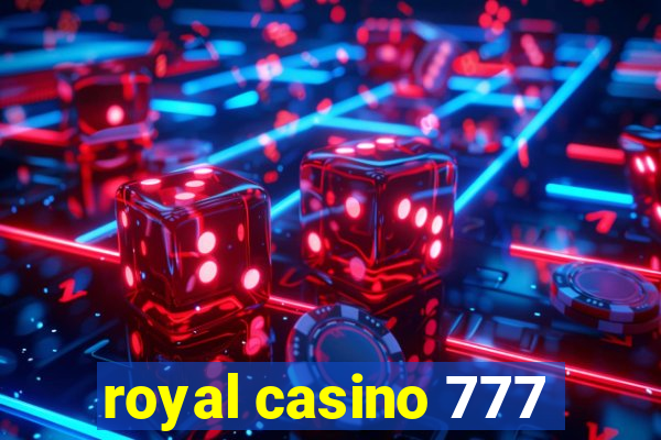 royal casino 777