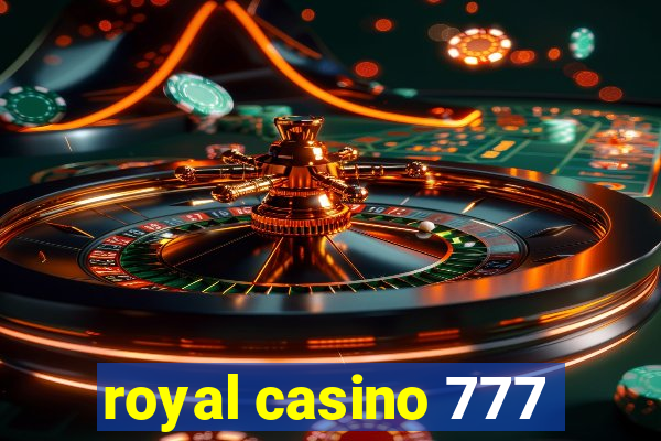 royal casino 777