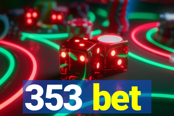 353 bet