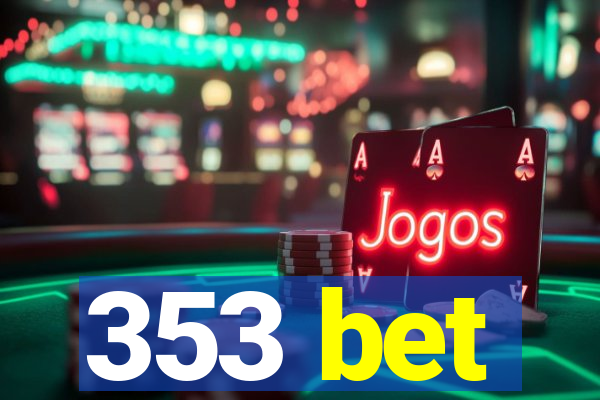 353 bet