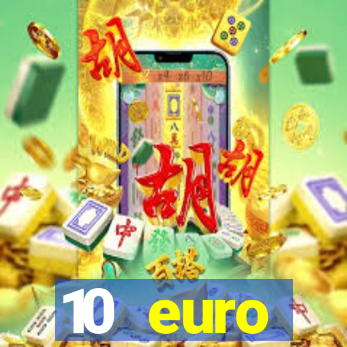 10 euro willkommensbonus casino