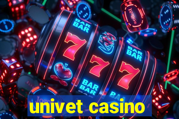 univet casino