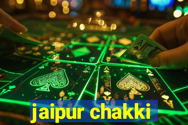 jaipur chakki