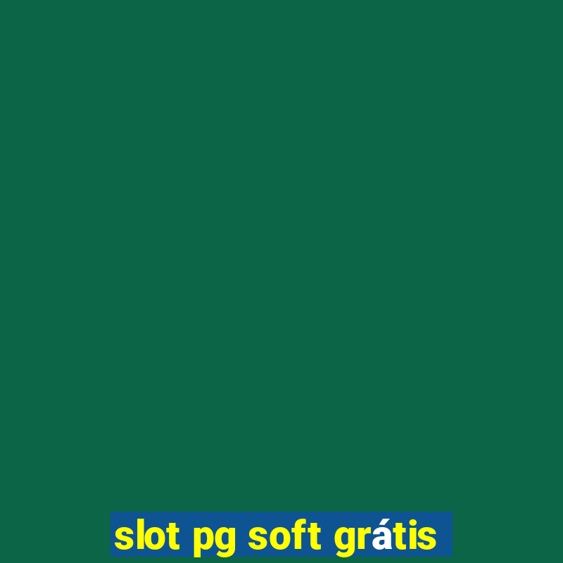 slot pg soft grátis