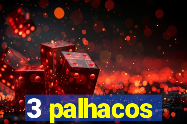 3 palhacos