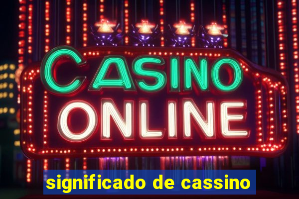 significado de cassino