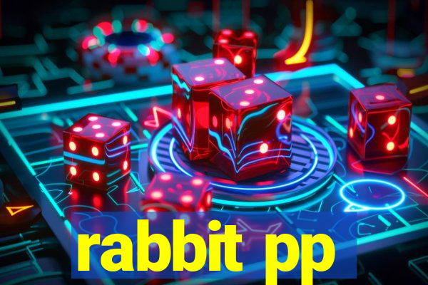 rabbit pp