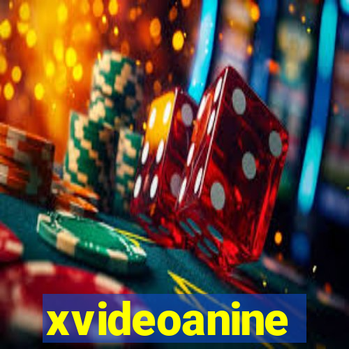 xvideoanine