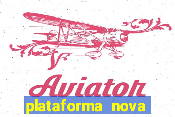 plataforma nova 2024 bet