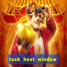 task host window what is it