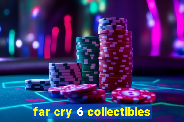 far cry 6 collectibles