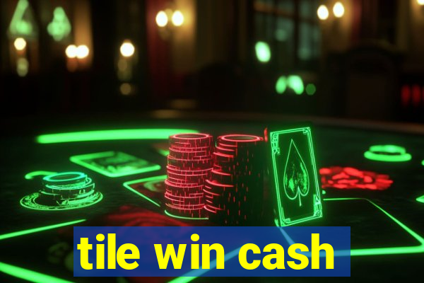 tile win cash