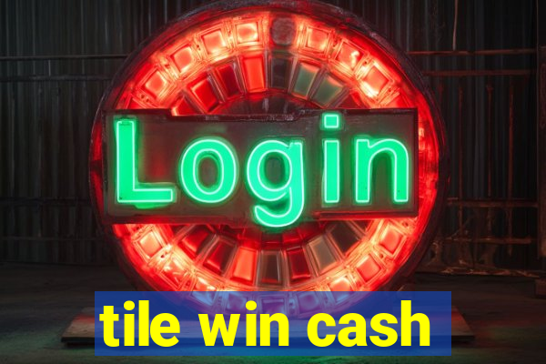 tile win cash