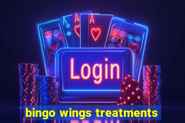 bingo wings treatments