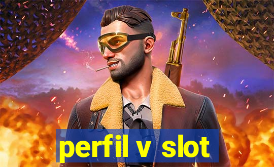 perfil v slot