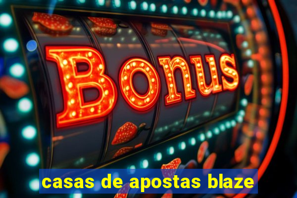 casas de apostas blaze