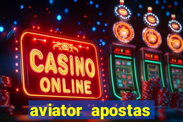 aviator apostas online 2023