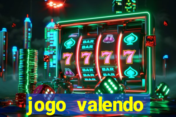 jogo valendo dinheiro real