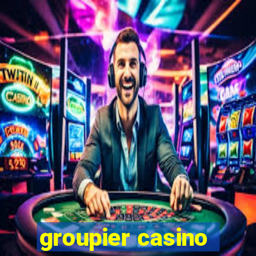 groupier casino