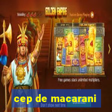 cep de macarani