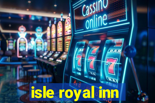 isle royal inn