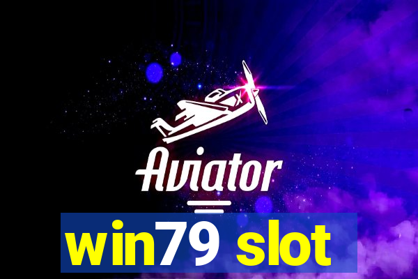 win79 slot