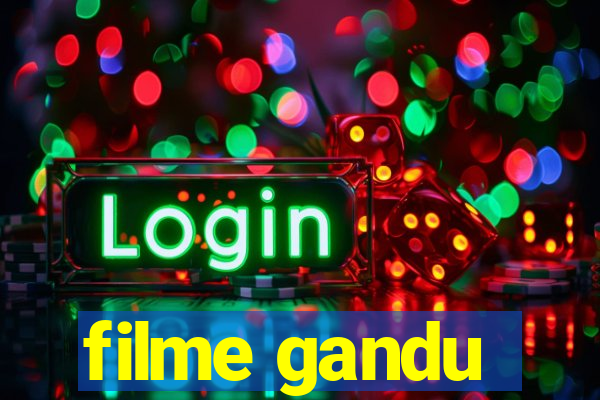 filme gandu