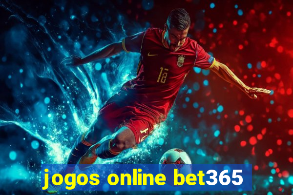 jogos online bet365