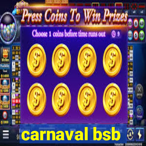 carnaval bsb