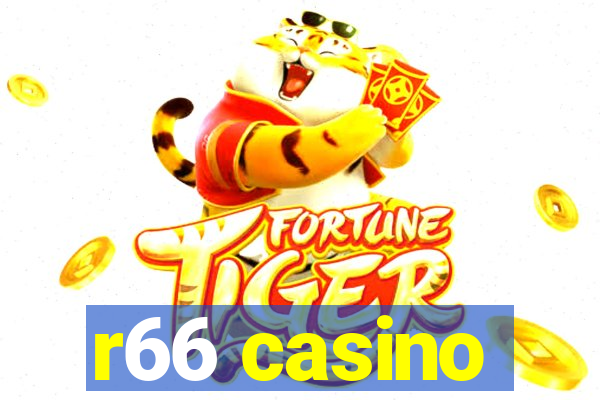 r66 casino