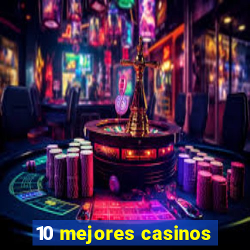 10 mejores casinos