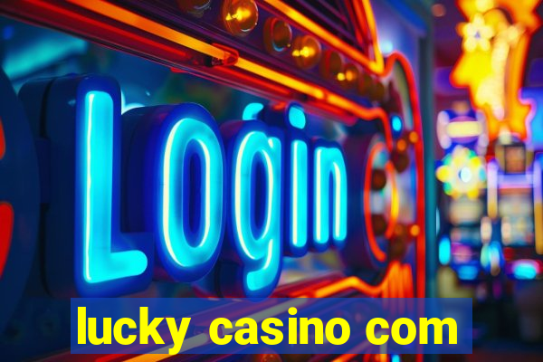 lucky casino com