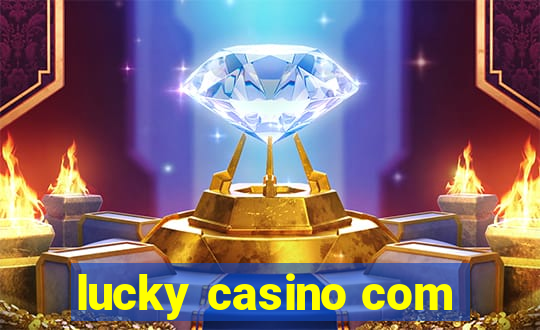 lucky casino com