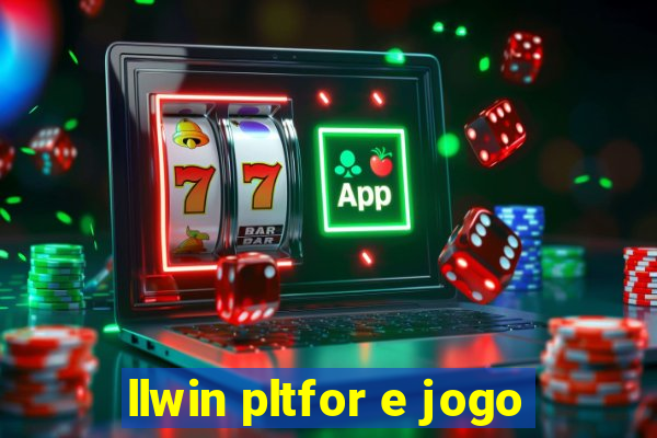 llwin pltfor e jogo