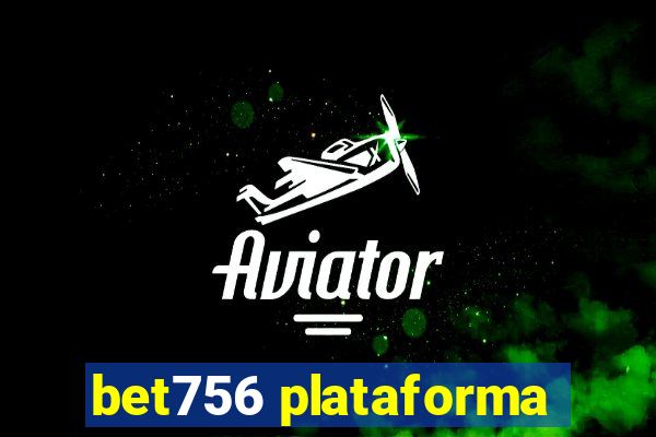 bet756 plataforma