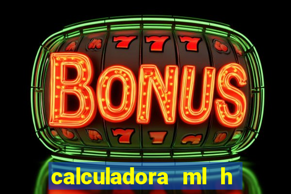 calculadora ml h para mcg kg min