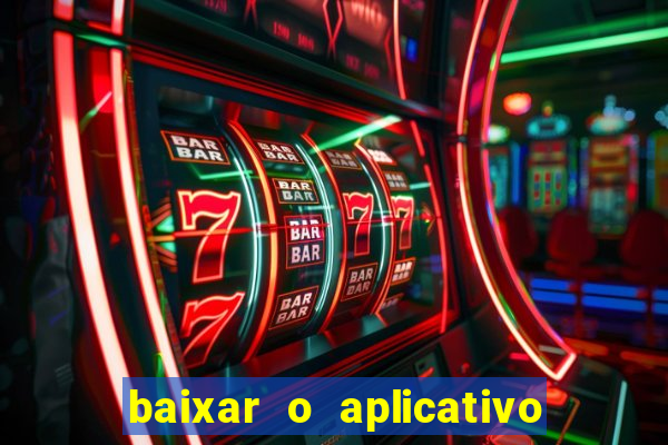 baixar o aplicativo do jogo