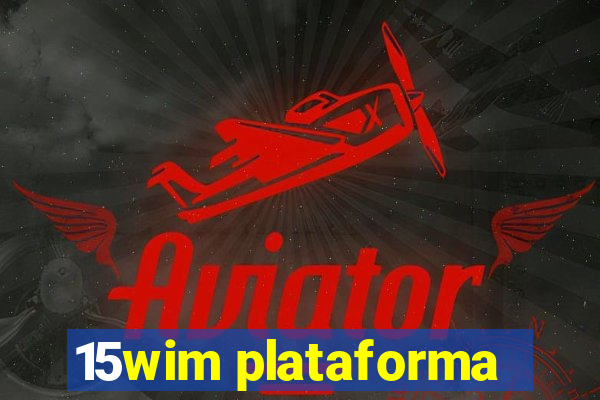 15wim plataforma