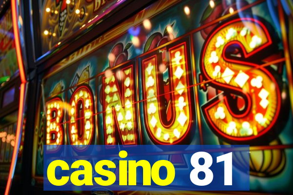 casino 81