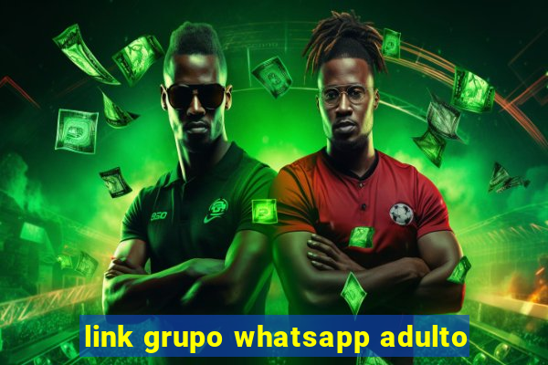 link grupo whatsapp adulto