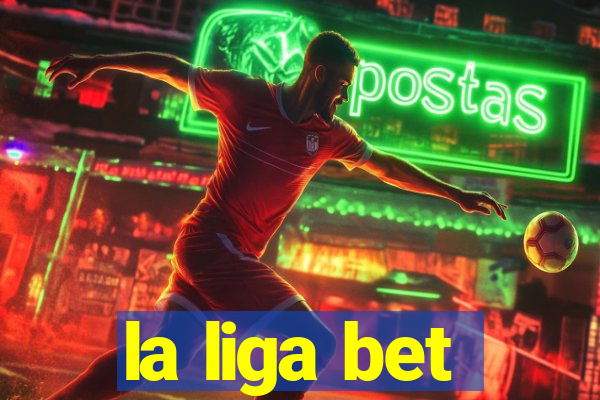 la liga bet