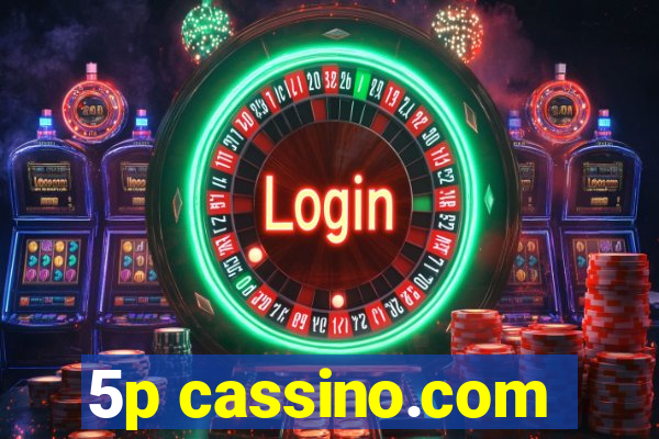 5p cassino.com