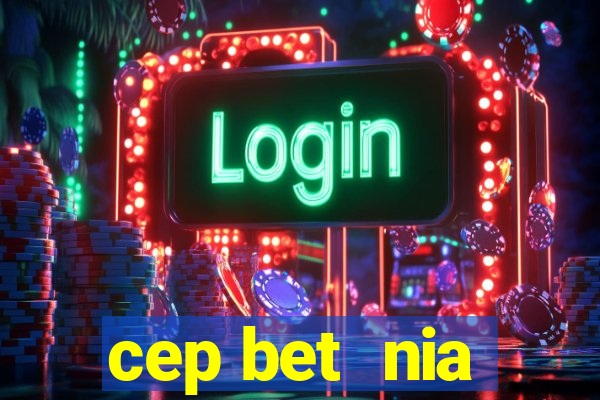 cep bet  nia