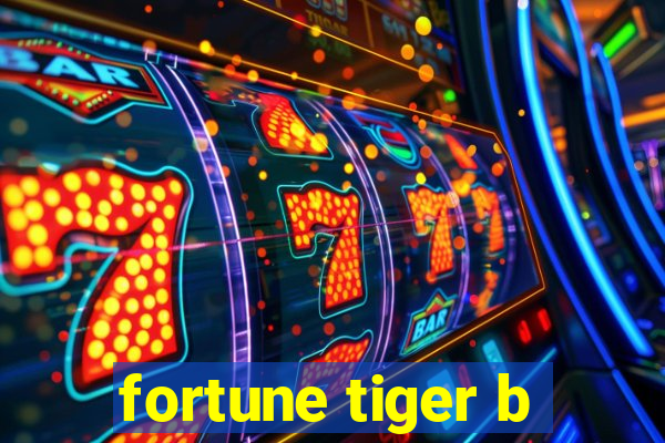 fortune tiger b