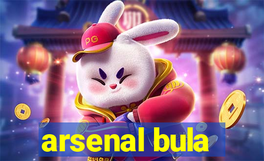 arsenal bula