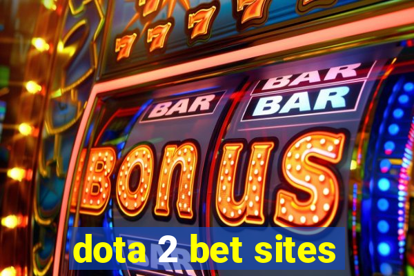 dota 2 bet sites