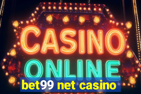 bet99 net casino